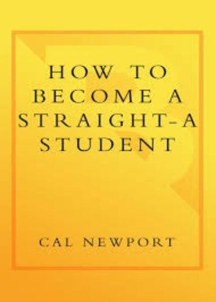 How to Become a Straight A Student 