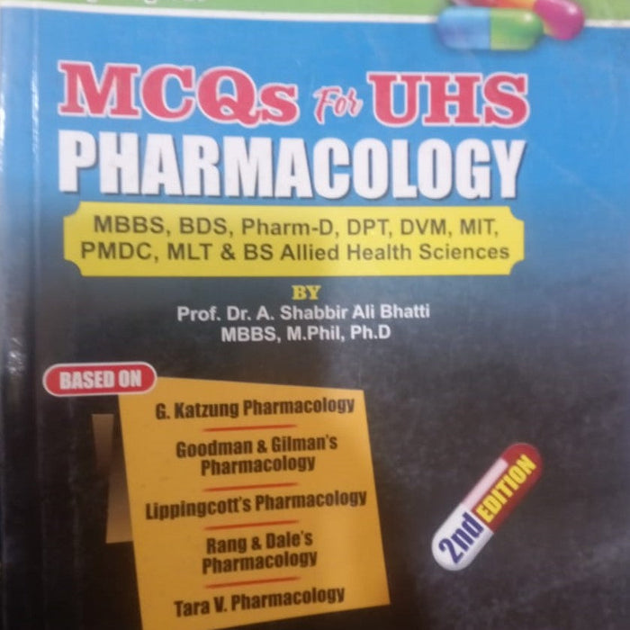 Synopsis Pharmacology MCQs For UHS MBBS By  Prof Dr A Shabbir Ali Bhatti 