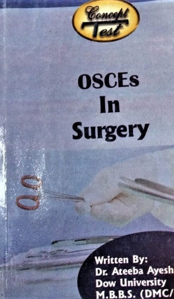 Concept Test OSCEs In Surgery By Dr Ateeba Ayesha Khan