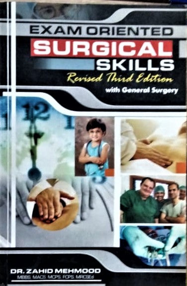 Surgical Skills Revised 3rd Edition With General Surgery Exam Oriented