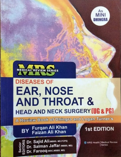 MRS Disease of Ear Nose And Throat And Head And Neck Surgery  UG And PG 1st Edition