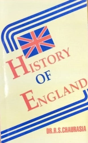 History Of England By Dr R S Chaurasia