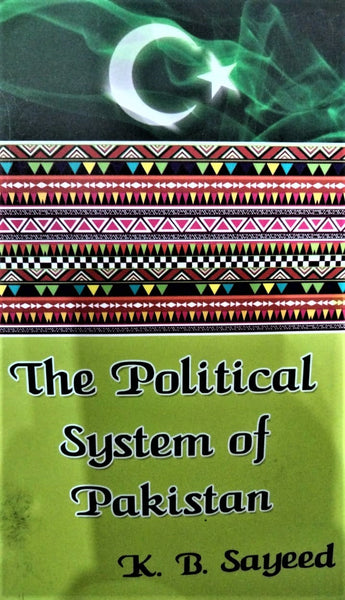 The Political System Of Pakistan For BS M.A by Khalid bin Sayeed