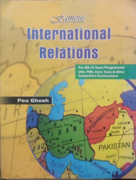 International Relations For BS, CSS, PMS By Peu Ghosh - Famous 