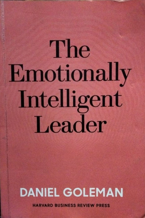 The Emotionally Intelligent Leader By Daniel Goleman