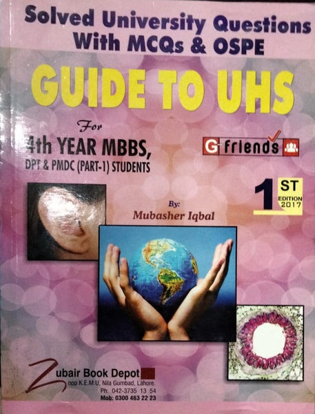 Guide To UHS for 4th Year MBBS (Solved University Questions With MCSs) 1st Edition