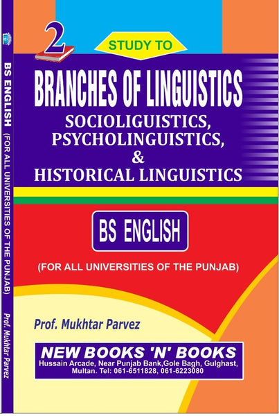 Target Study To Branches Of Linguistics Sociolinguistics  Psycholinguistics Historical Linguistics Book 2 For BS English By  Prof Mukhtar Parvez