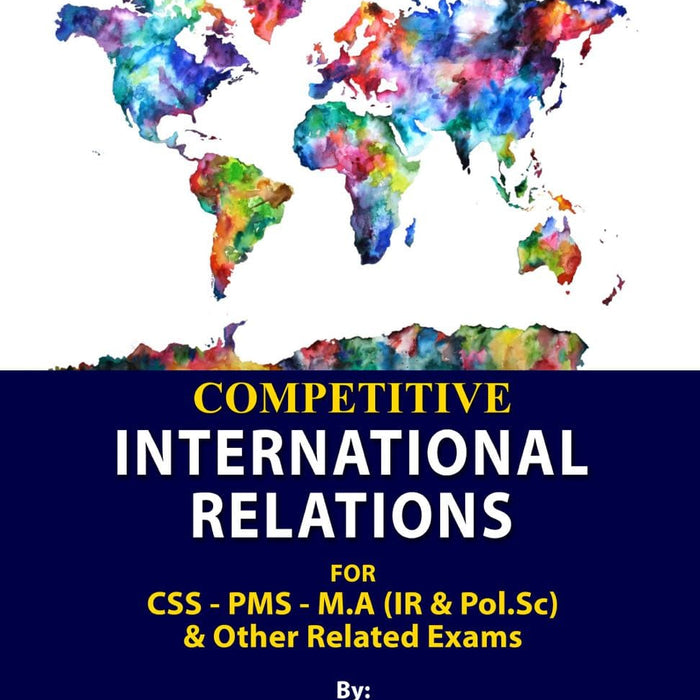 Competitive International Relations for CSS PMS by  - AH Publishers