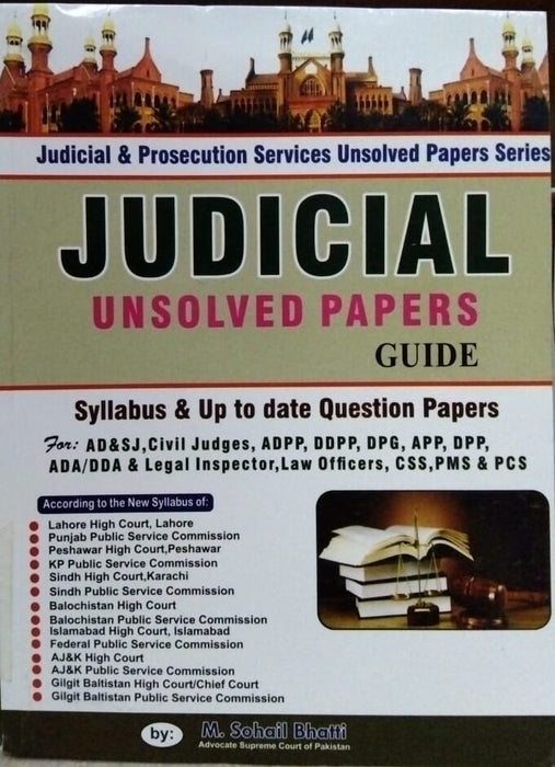 Judicial Unsolved Papers Guide For ADA CSS PMS By M. Sohail Bhatti -Bhatti