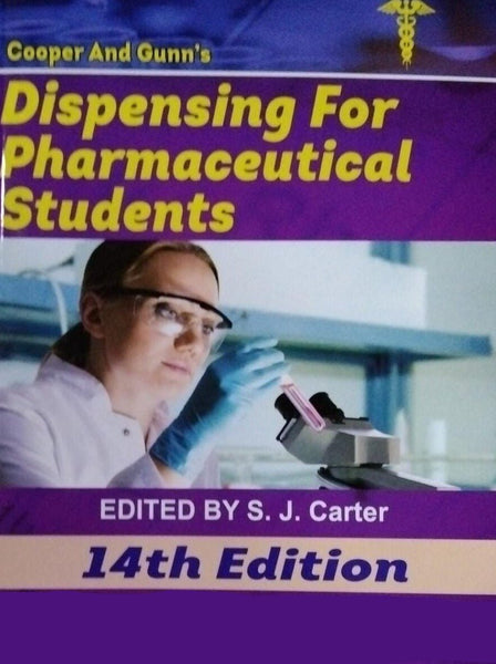 Cooper And Gunn's Dispensing for Pharmaceutical Students 14th Edition By S J Carter