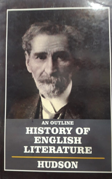 An Outline History Of English Literature by William Henry Hudson - AH