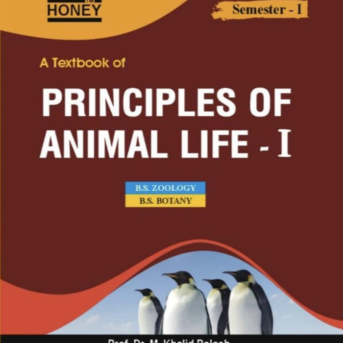 Honey Principle Of Animal Life-I BS By Prof Dr M Khalid Baloch 