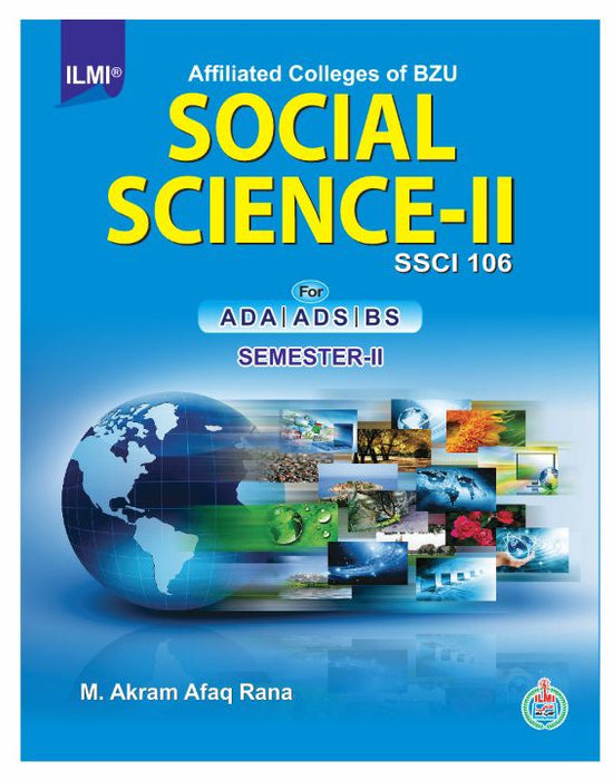 Social Science II SSCI 102 For ADS BS  Semester II By M. Akram Afaq Rana -ILMI 