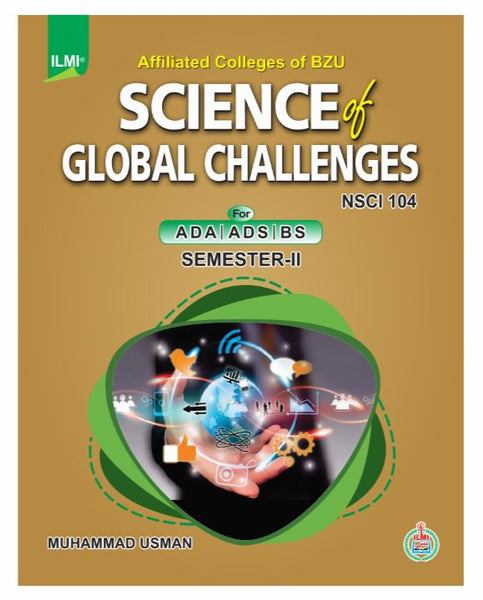 Science Of Global Challenges NSCI 104 For ADP ADS BS Semester II By M. Usman-ILMI