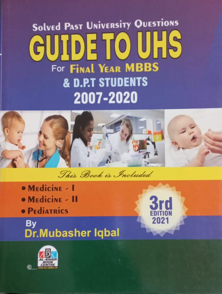 Guide To UHS  Final Year MBBS (Solved Past Papers Medicine) 3rd Edition