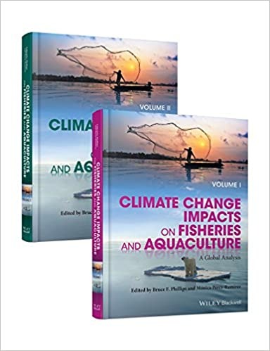 Climate Change Impacts on Fisheries and Aquaculture By Bruce F Phillips