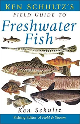 Ken Schultzs Field Guide to Freshwater Fish Ken Schultz