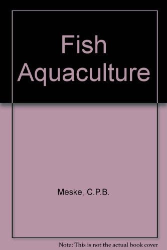 Fish Aquaculture By Meske CPB