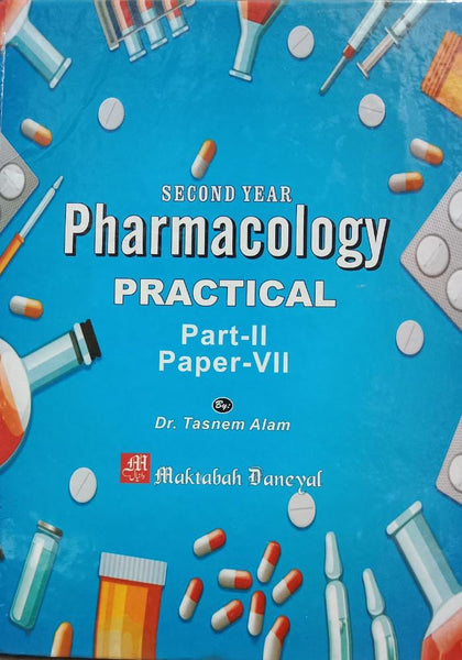 Pharmacology Practical 2nd Year (Part II & Paper VII) By Dr Tasnem Alam -Daniyal