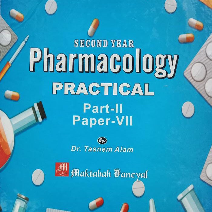 Pharmacology Practical 2nd Year (Part II & Paper VII) By Dr Tasnem Alam -Daniyal