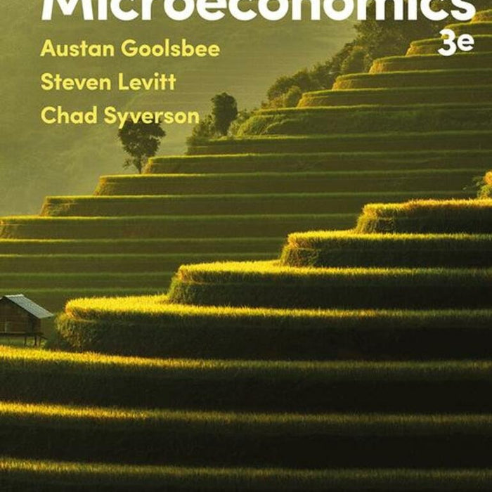 Microeconomics 3rd Edition by Austan Goolsbee 