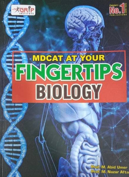 Grip MDCAT At Your Finger Tips Biology For Use Medical Entry Test UHS PMS NUMS AKU