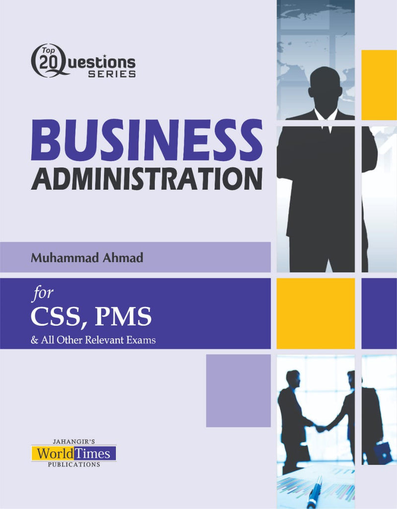 Business Administration For CSS PMS By Muhammad Ahmad - JWT – BooksNbooks