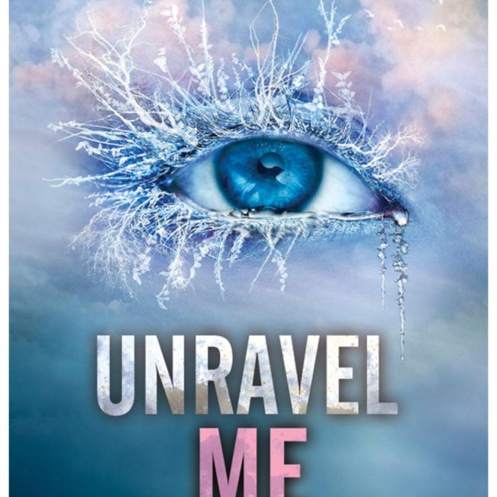 Unravel Me Tahereh Mafi by Tahereh Mafi (Author)