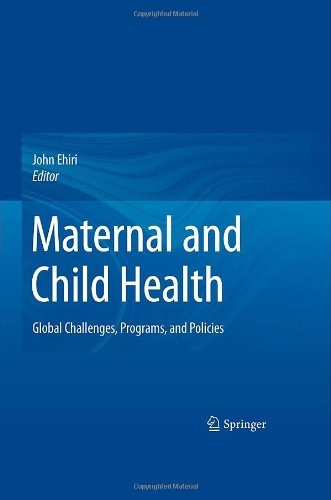 Maternal And Child Health Global Challenges Programs And Policies