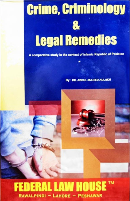 Crime Criminology And Legal Remedies By Dr Abdul Majeed Aulakh 