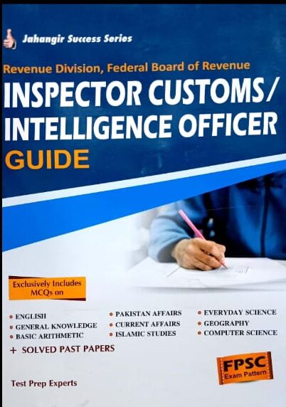 Jahangir Success Series FBR Inspector Customs Intelligence Officer Guide Test Prep Experts