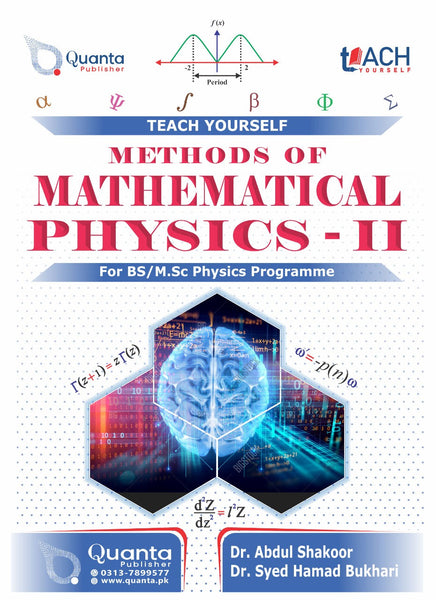 Methods Of Mathematical Physics -II (Teach Yourself) For BS MSc By Syad Hamad Bukhari -Quanta