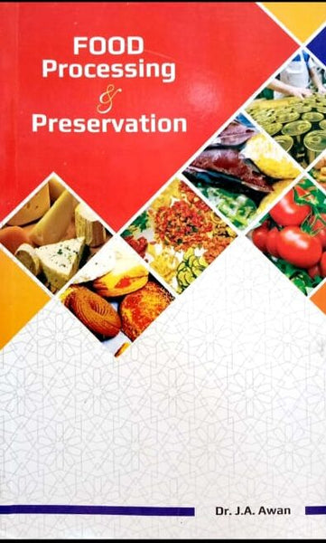 Food Processing & Preservation By Dr Javaid Aziz Awan