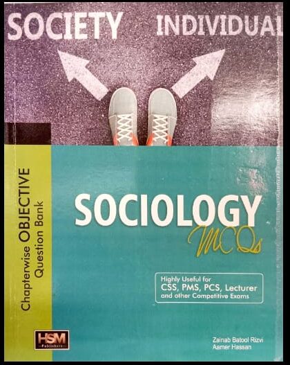 Question Bank Sociology MCQs For CSS PMS by Zainab Batool Rizvi - HSM