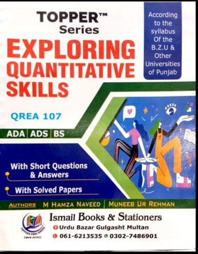 Exploring Quantitative Skills (Topper Series) Qrea 107 For ADA ADS BS By Hamza Naveed