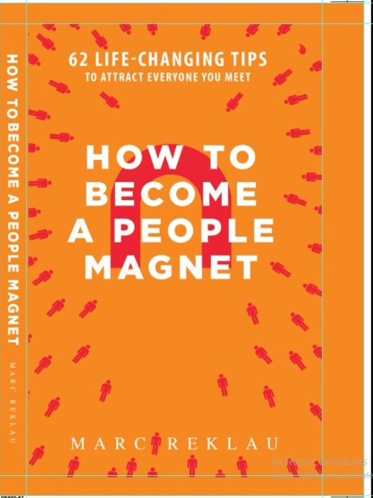 How To Become A People Magnet Marc Reklau