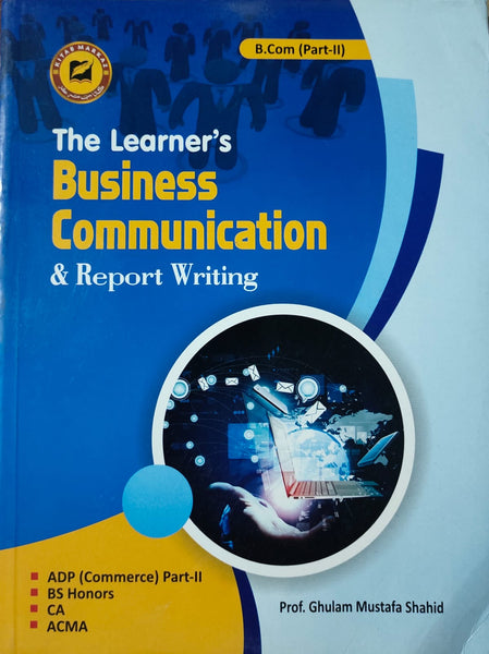 The Learner business communication &amp; Report Writing B.Com Part-II