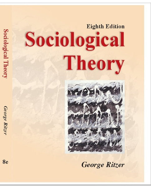 Sociological Theory 8th Edition by George Ritzer 