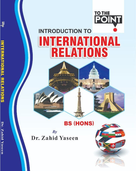 International Relations Bs Hons by Dr Zahid Yaseen - To The Point