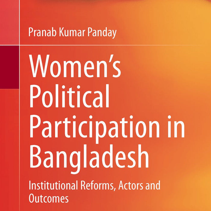 Women’s Political Participation In Bangladesh By Pranab Kumar Panday