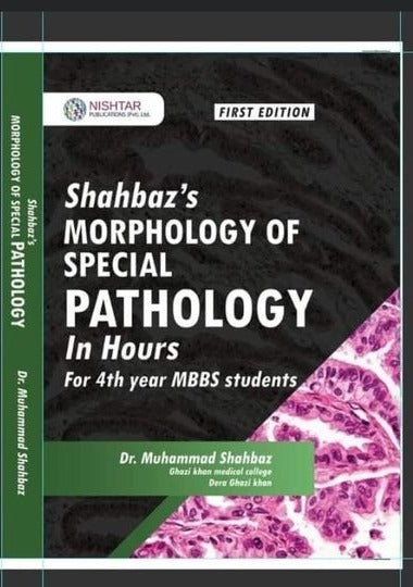 Nishtar Shahbaz Morphology Of Special Pathology In Hour MBBS 4th Year