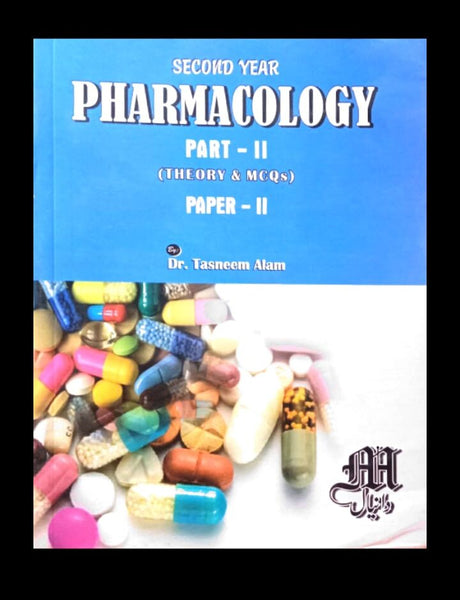 Pharmacology Theory & Mcqs 2nd Year (Part II &Paper II) By Dr Tasnem Alam -Daniyal