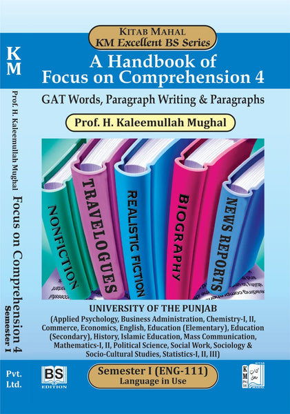 A Handbook of Focus on Comprehension 4 - I  by Prof. H. Kaleem Ullah – Kitab Mahal