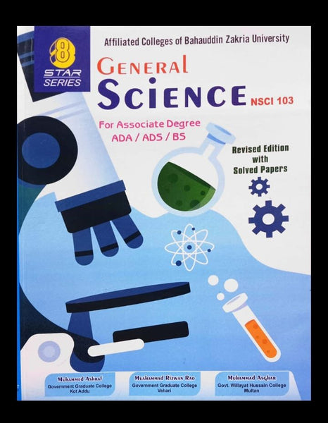 8 Star Series General Science ADA ADS BS NSCI 103  BY Muhammad Ashraf Muhammad Rizwan Rao Asghar