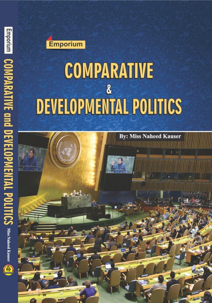 Comparative & Developmental Politics by Miss Naheed Kauser - Emporium