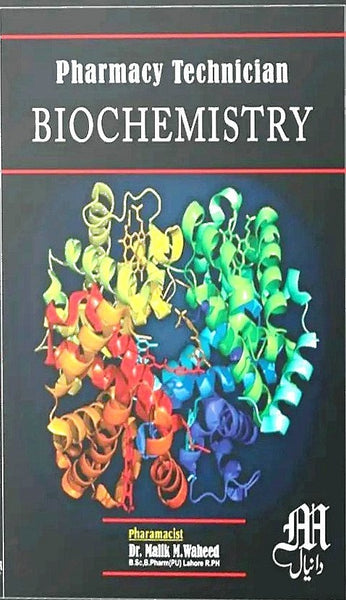 Pharmacy Technician Bio Chemistry Category B By Dr Malik M Waheed