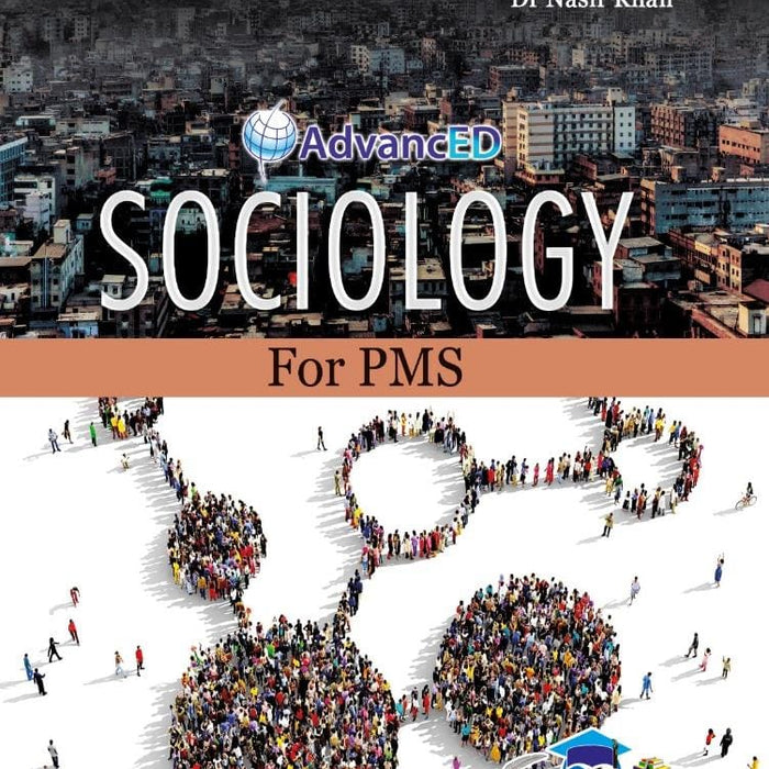 Advanced Sociology for CSS PMS PCS by M Imtiaz Shahid Dr Nasir Khan