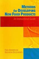 Methods For Developing New Food Products An Instructional Guide