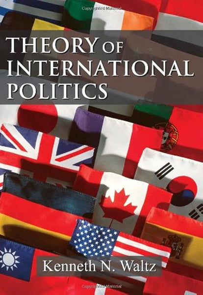 Theory of International Politics 1st Edition by Kenneth N. Waltz