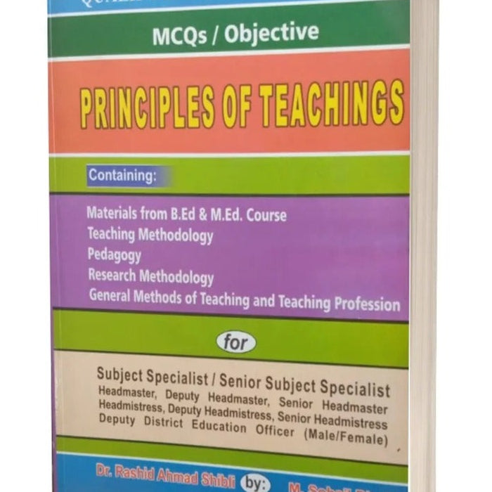 Principles Of Teachings MCQs (Qualify B. Ed M. Ed) For Lecturer By M. Sohail Bhatti -Bhatti